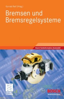 Bremsen und Bremsregelsysteme (Reihe: Bosch Fachinformation Automobil)
