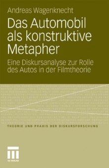 Das Automobil als konstruktive Metapher: Eine Diskursanalyse zur Rolle des Autos in der Filmtheorie