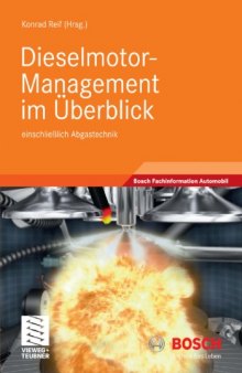 Dieselmotor-Management im Überblick: einschließlich Abgastechnik (Reihe: Bosch Fachinformation Automobil)