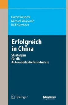 Erfolgreich in China: Strategien fur die Automobilzulieferindustrie (German Edition)