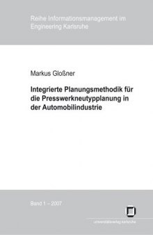 Integrierte Planungsmethodik fur die Presswerkneutypplanung in der Automobilindustrie  German
