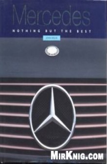 Mercedes Benz.Nothing but the best.