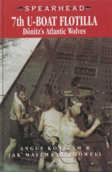 7th U-Boat Flotilla. Donitz's Atlantic Wolves