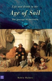 Life and Death in the Age of Sail: The Passage to Australia