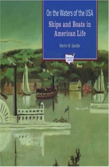 On the Waters of the USA: Ships and Boats in American Life (Transportation in America)
