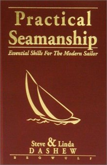 Practical Seamanship - Essential Skills for the Modern Sailor
