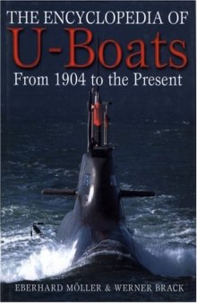 The Encyclopedia of U-Boats: From 1904 to the Present Day