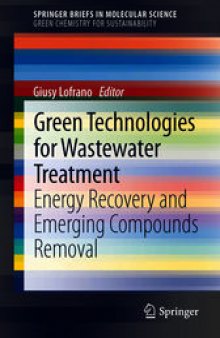 Green Technologies for Wastewater Treatment: Energy Recovery and Emerging Compounds Removal