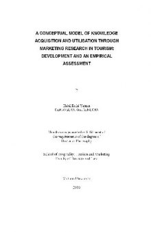 A Conceptual Model of Knowledge Acquisition and Utilisation Through Marketing Research in Tourism: Development and an Empirical Assessment