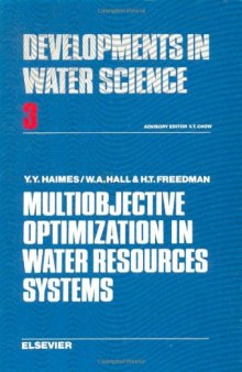 Multi Objective Optimization in Water Resources Systems: The Surrogate Worth Trade-off Method
