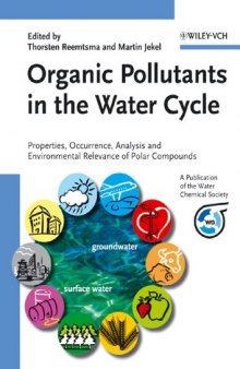 Organic Pollutants in the Water Cycle: Properties, Occurrence, Analysis..