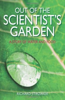 Out of the Scientist's Garden: A Story of Water and Food