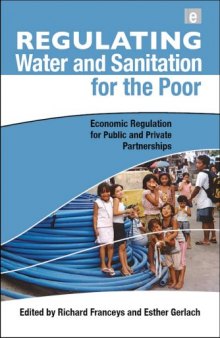 Regulating Water and Sanitation for the Poor: Economic Regulation for Public and Private Partnerships