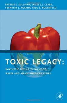 Toxic Legacy: Synthetic Toxins in the Food, Water and Air of American Cities