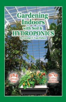 Gardening Indoors with Soil & Hydroponics , Fifth Edition