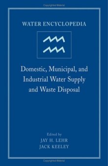 Water Encyclopedia - Domestic Municipal and Industrial Water Supply and Waste Disposal