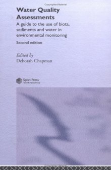 Water Quality Assessments: A guide to the use of biota, sediments and water in environmental monitoring