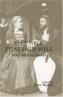 All's Well, That Ends Well: New Critical Essays