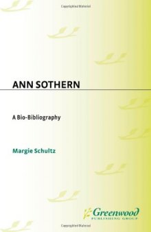 Ann Sothern: A Bio-Bibliography (Bio-Bibliographies in the Performing Arts)