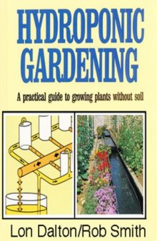 Hydroponic gardening : a practical guide to growing plants without soil