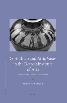 Corinthian and Attic Vases in the Detroit Institute of Arts: Geometric, Black-figure, and Red-figure (Monumenta Graeca Et Romana)