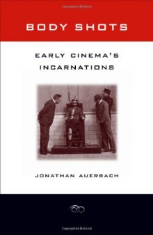 Body Shots: Early Cinema's Incarnations