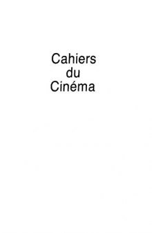 Cahiers du Cinema: The 1950s. Neo-Realism, Hollywood, New Wave