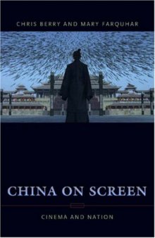 China on Screen: Cinema and Nation (Film and Culture Series)