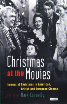 Christmas at the Movies: Images of Christmas in American, British and European Cinema 