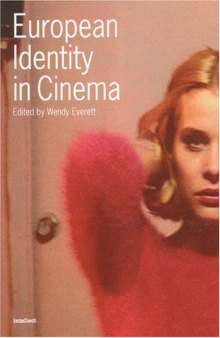 European Identity in Cinema (Intellect Books - Changing Media, Changing Europe)