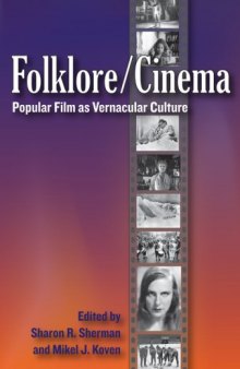 Folklore Cinema: Popular Film as Vernacular Culture