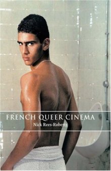 French Queer Cinema. Nick Rees-Roberts