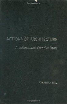 Actions of Architecture: Architects and Creative Users