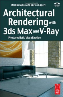 Architectural Rendering with 3ds Max and V-Ray: Photorealistic Visualization