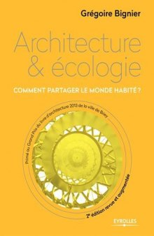 Architecture et écologie : Comment partager le monde habité ?