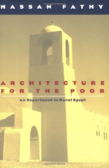 Architecture for the Poor: An Experiment in Rural Egypt (Phoenix Books)