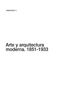 Arte y arquitectura moderna, 1851-1933 : del Crystal Palace de Joseph Paxton a la clausura de la Bauhaus
