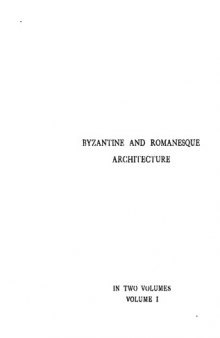 Byzantine and Romanesque Architecture Vol. 1 and Vol. 2