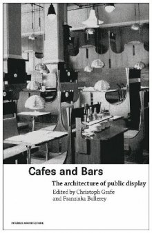 Cafes and Bars: Living in the Public (Interior Architecture)