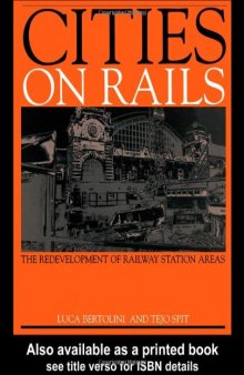 Cities on Rails: The Redevelopment of Railway Stations and their Surroundings