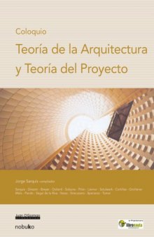Coloquio  Colloquy: Teoria De La Arquitectura Y Teoria Del Proyecto  Theory of the Architecture and Theory of the Project (Spanish Edition)