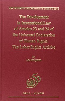 The Development in International Law of Articles 23 and 24 of the Universal Declaration of Human Rights: The Labor Rights Articles