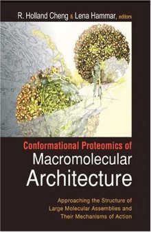 Conformational Proteomics of Macromolecular Architecture: Approaching the Structure of Large Molecular Assemblies and Their Mechanisms of Action