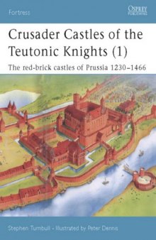Crusader Castles of the Teutonic Knights (1) AD