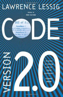 Code: And Other Laws of Cyberspace, Version 2.0