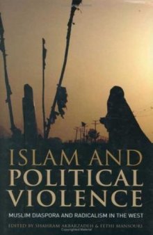 Islam and Political Violence: Muslim Diaspora and Radicalism in the West (Library of International Relations (Numbered))  