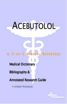 Acebutolol - A Medical Dictionary, Bibliography, and Annotated Research Guide to Internet References