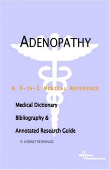 Adenopathy - A Medical Dictionary, Bibliography, and Annotated Research Guide to Internet References