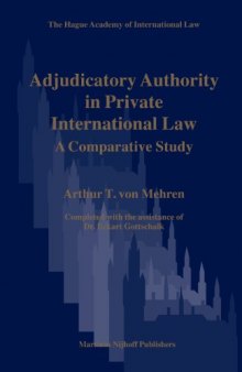 Adjudicatory Authority in Private International Law (The Hague Academy of International Law Monographs)
