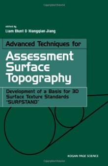 Advanced Techniques for Assessment Surface Topography: Development of a Basis for 3D Surface Texture Standards